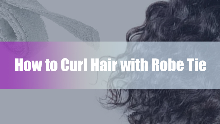how-to-curl-hair-with-robe-tie-belt