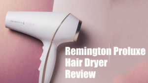 Remington Proluxe Hair Dryer Review - Pros & Cons