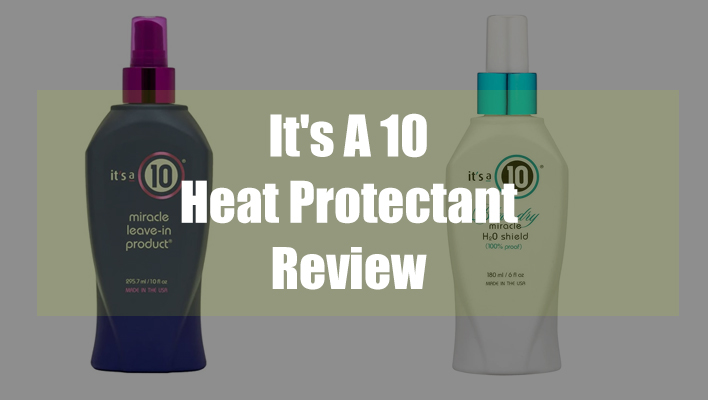 its-a-10-heat-protectant-review-leave-in conditioner-blow-dry-miracle-h2o-shield